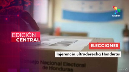 Ultraderecha global intenta sabotear las elecciones en Honduras
