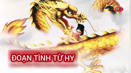 Đoạn Tình Từ Hy (1995) | Thuyết Minh | Full HD Movie | Phim Trung