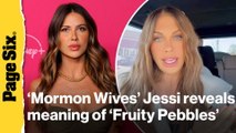 Inside the lore of 'Mormon Wives' star Demi's 'Fruity Pebbles' as Jessi feud intensifies