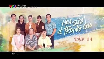 Hoa sữa về trong gió Tập 14 - HP Media
