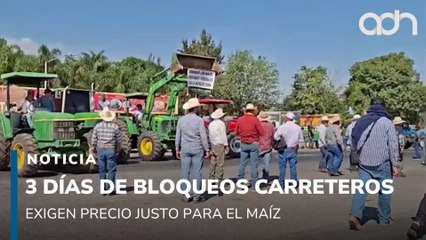Se cumplen 3 días de bloqueos carreteros por agricultores. Exigen precio justo para el maíz