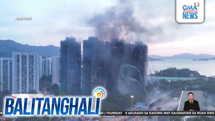 DFA - May unverified information na posibleng may mga Pilipinong na-trap sa mga gusaling nasusunog sa Hong Kong | Balitanghali