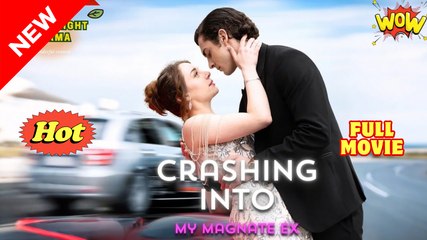 Crashing Into My Magnate Ex Short Drama