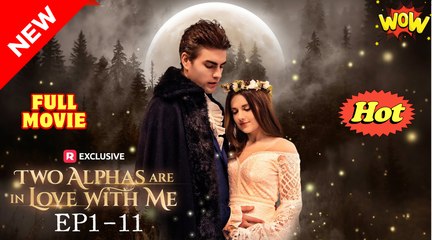 Two Alphas Are in Love With Me Short Drama