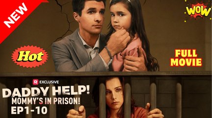 Daddy Help! Mommy’s in Prison Short Drama