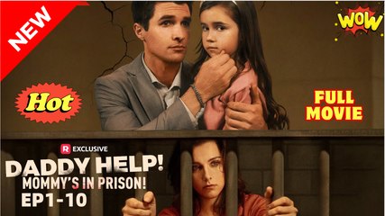 Daddy Help! Mommy’s in Prison Short Drama