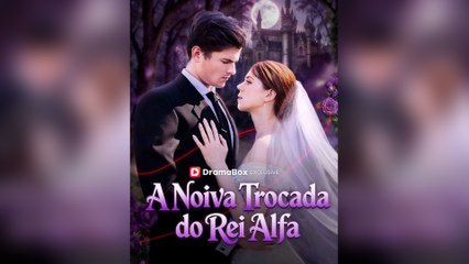 A Noiva Trocada Do Rei Alfa Episódio Completo
