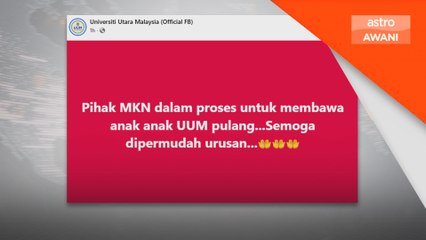 Operasi bawa pulang pelajar UUM bermula pagi ini