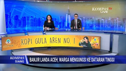 Banjir Aceh Barat Meluas, 4 Kecamatan Terendam dan Akses Warga Terputus | KOMPAS SIANG