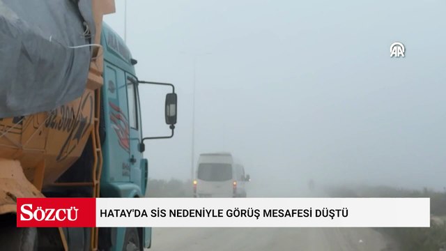 Hatay'ı sis bürüdü: Görüş mesafesi düştü