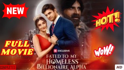Fated to My Homeless Billionaire Alpha Short Drama