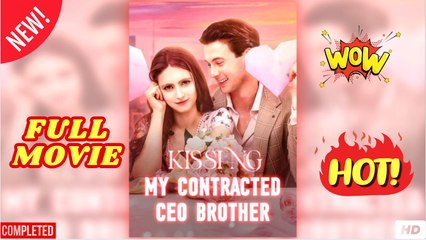 Kissing My Contracted CEO Brother Full short drama