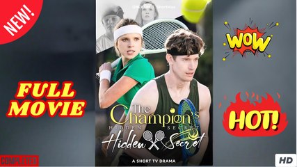 The Champion's Hidden Secret full short drama