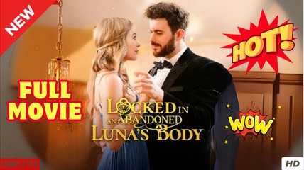 Locked in an Abandoned Luna's (2025) - FULL | Reelshort