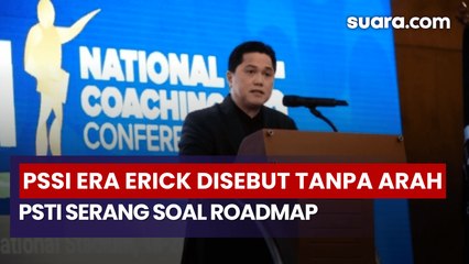 Disebut Tanpa Arah, PSSI Era Erick Thohir Diserang PSTI Soal Roadmap
