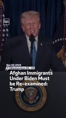 Afghan Immigrants Under Biden Must be Re-examined: Trump