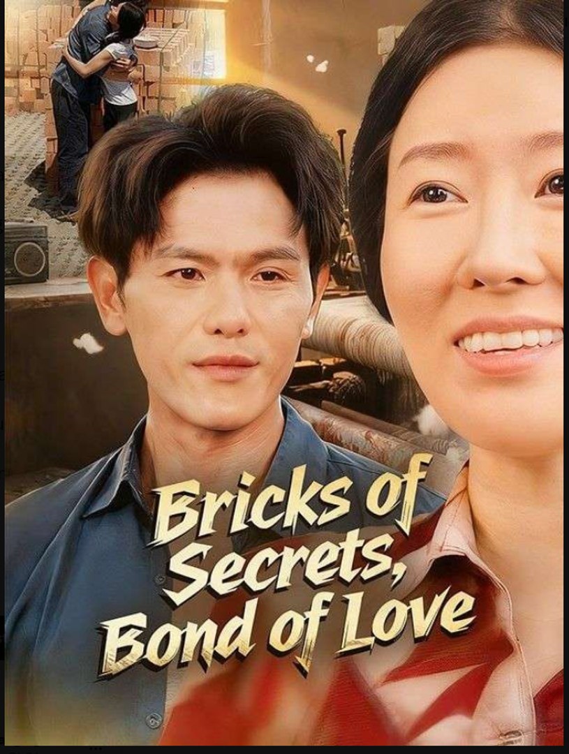 Bricks of Secrets Bond of Love Chinese Drama - English Sub