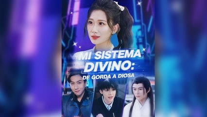 Mi sistema divino De gorda a diosa Episodio Completo