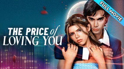 The Price of Loving You - FULL
