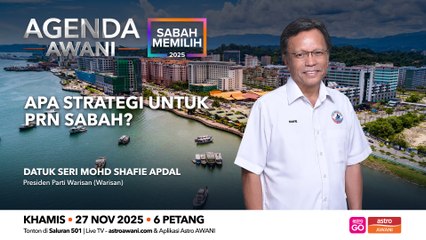 Agenda AWANI: Apa strategi untuk PRN Sabah?