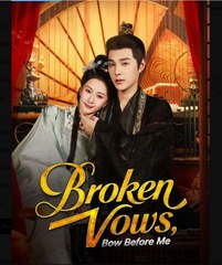 Broken Vows Bow Before Me Chinese Drama - English Sub