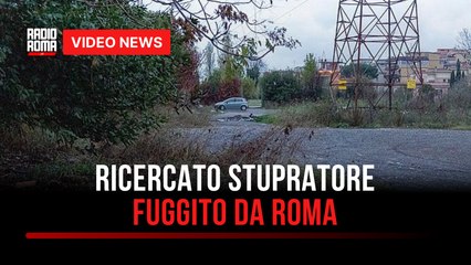 Ricercato stupratore fuggito da Roma