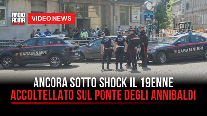 Ancora sotto shock il 19enne accoltellato sul ponte degli Annibaldi