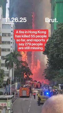 A fire in Hong Kong has killed 55 people so far, and reports say 279 people are still missing.