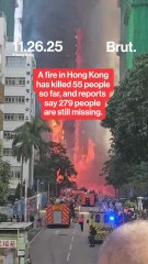 A fire in Hong Kong has killed 55 people so far, and reports say 279 people are still missing.