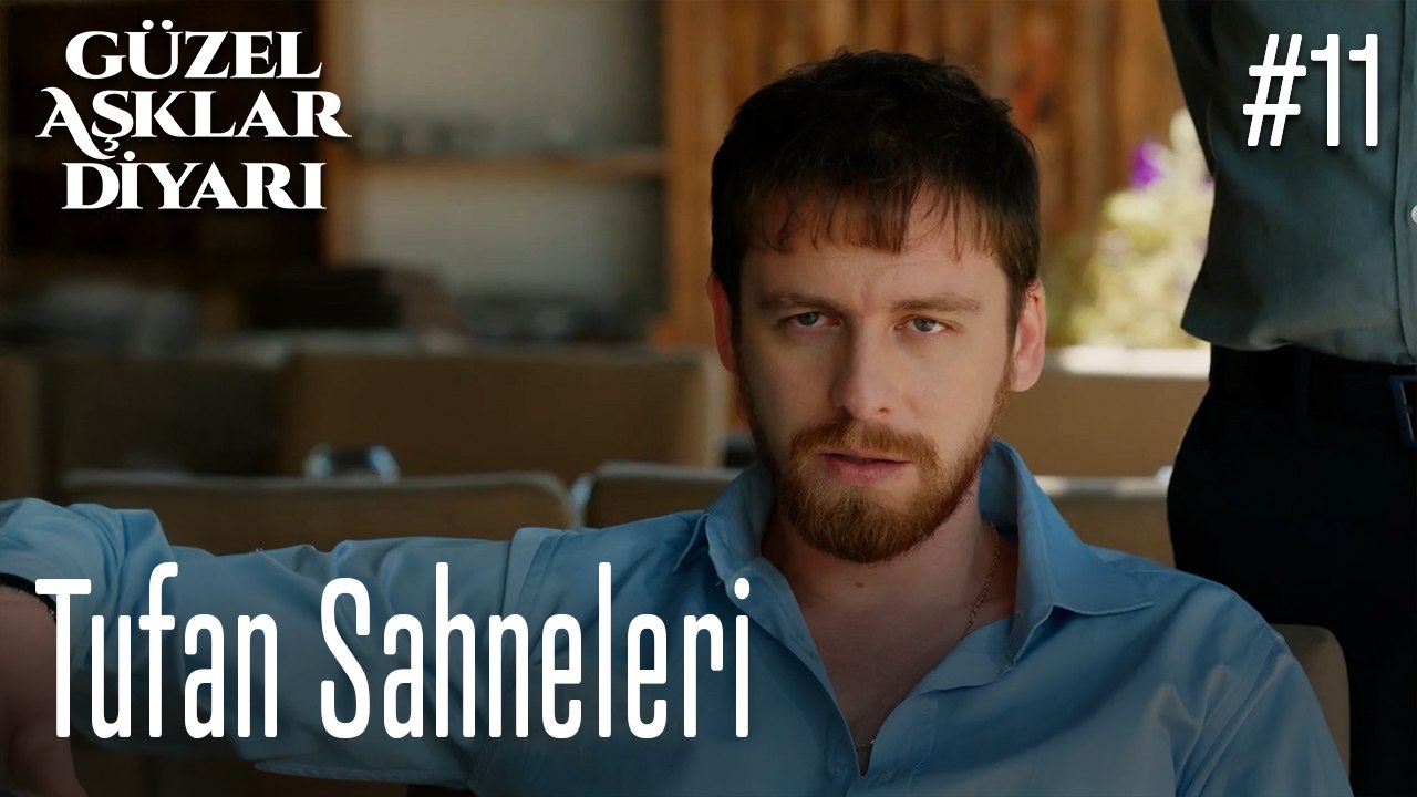 Tufan Sahneleri - Güzel Aşklar Diyarı
