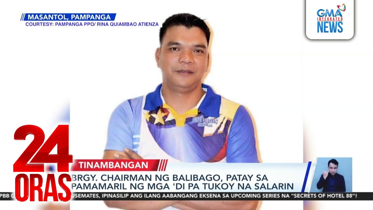 Brgy. chairman ng Balibago, patay sa pamamaril ng mga ‘di pa tukoy na salarin | 24 Oras