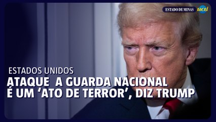 Trump condena ataque à Guarda Nacional e chama de “ato de terror”