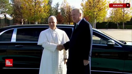 Vatikan Devlet Başkanı Papa 14. Leo, Ankara'ya geldi