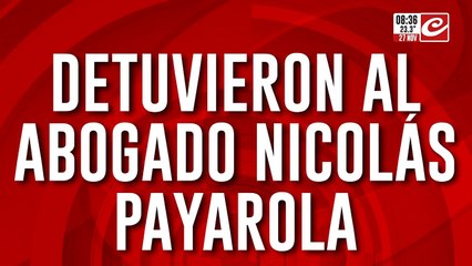Detuvieron al reconocido abogado Nicolás Payarola en su casa de Nordelta... ¿de qué se lo acusa?