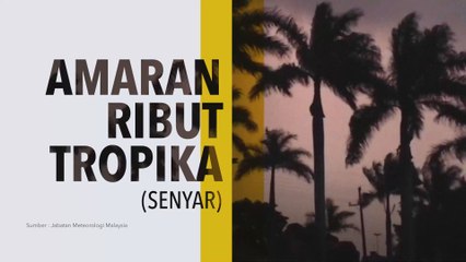 [INFOGRAFIK] Amaran Ribut Tropika (Senyar)