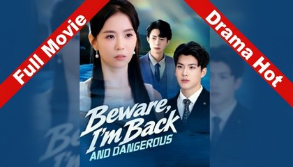 BEWARE I'M BACK AND DANGEROUS (2025) - FULL [Eng Sub]