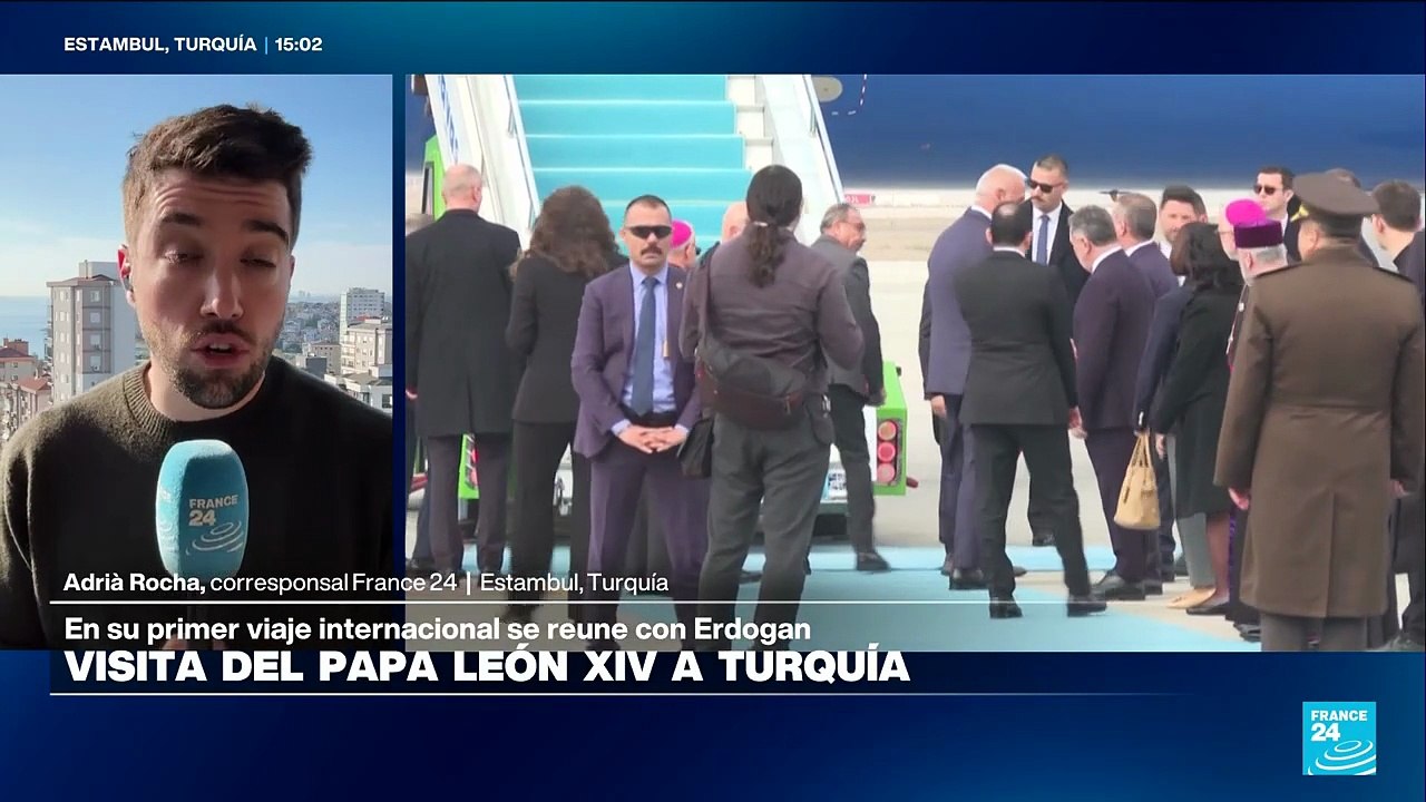 Informe desde Estambul: El Papa León XIV llega a Turquía para buscar diálogo interreligioso