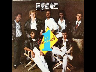 One Touch  -  Don't Throw Away Your Love