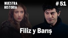 Filiz y Barış # 51 - Nuestra Historia