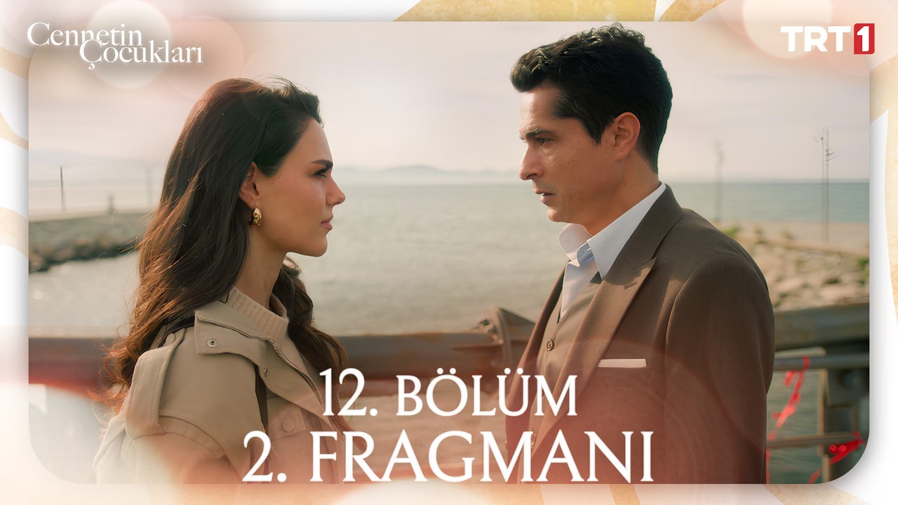 Cennetin Çocukları 12. Bölüm 2. Fragmanı