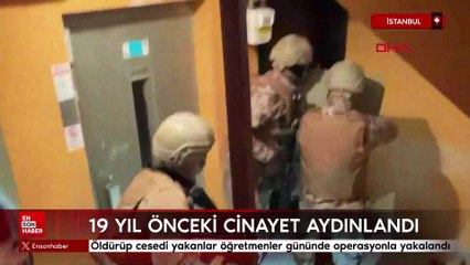 İstanbul'da 19 yıl önce işlenen cinayet aydınlandı: Öğretmeni öldürenler öğretmenler gününde yakalandı