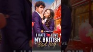 I Hate To Love My British Bad Boy (2025) - FULL [Eng Sub]