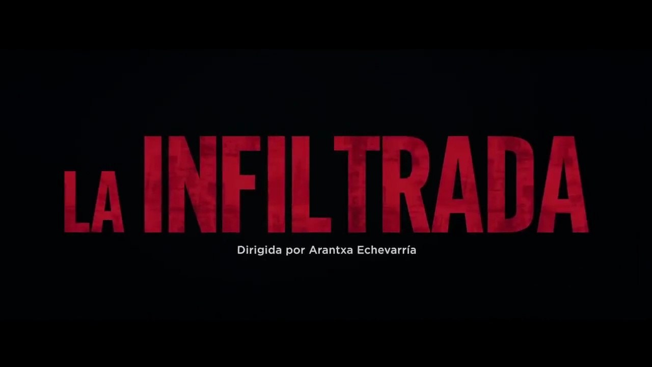 LA INFILTRADA - TRAILER PRINCIPAL