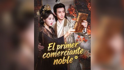 El primer comerciante noble En Espanol
