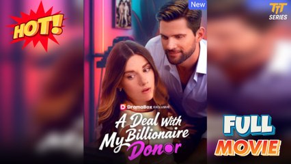 Deal With My Billionaire Donor - Full 2025