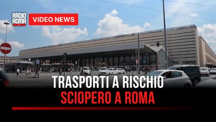 Trasporti a rischio, sciopero a Roma