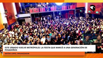 Este sábado vuelve Metrópolis: la fiesta que marcó a una generación de posadeños