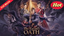 The Escort’s Oath - FULL HD MOVIE [Eng Sub]