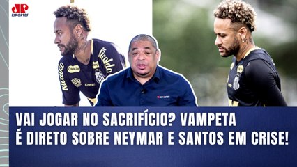 "O que EU SEI é que a BATATA TÁ ASSANDO! E o NEYMAR..." VAMPETA É SINCERO sobre o SANTOS!