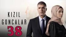 Kizil Goncalar - Episode 38 (English Subtitles) RED BUDS